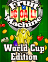 Machine à fruits: Coupe du monde